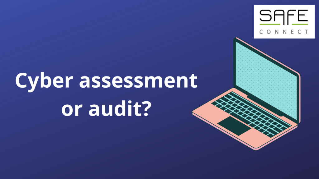 The difference between a Cybersecurity assessment or audit