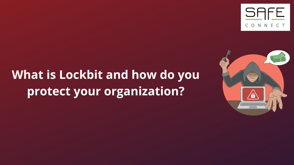 What is Lockbit and how do you protect your organization?