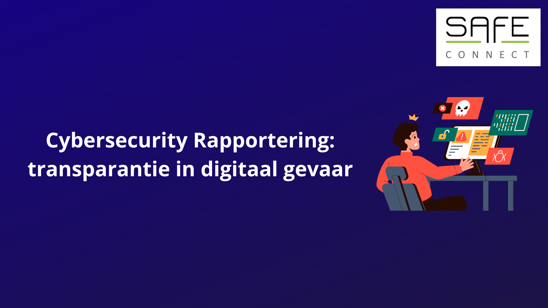 Cybersecurity Rapportering transparantie in digitaal gevaar
